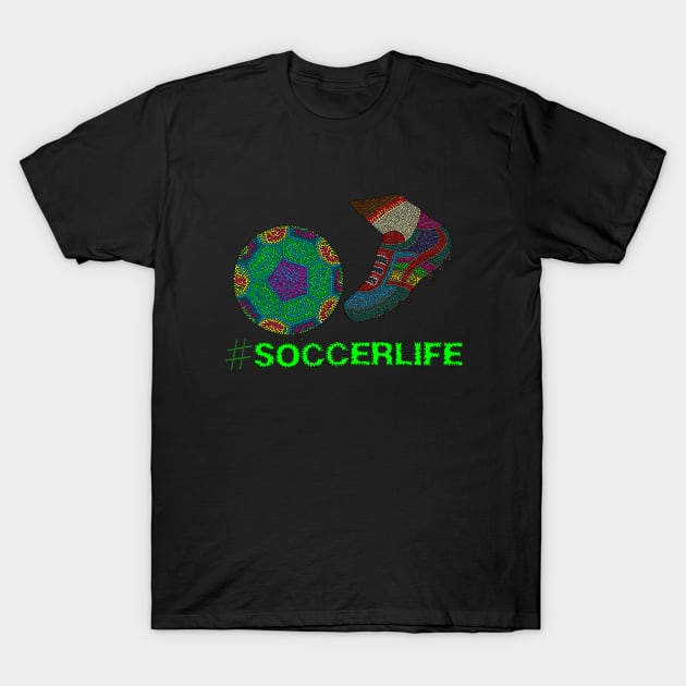 Soccer Life T-Shirt by NightserFineArts